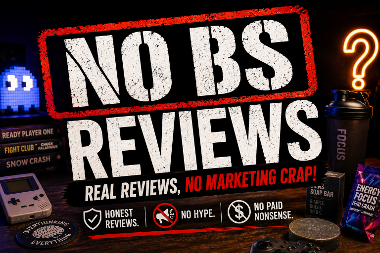 No BS Reviews – Real Reviews, No Marketing Crap!